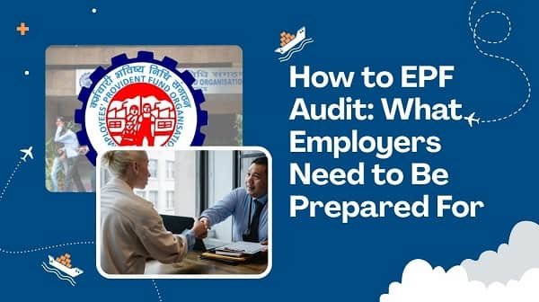 EPF Audit: What Employers Need to Be Prepared For
