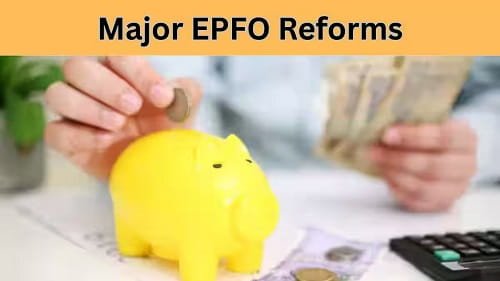 EPFO Reforms in the Last 5 Years