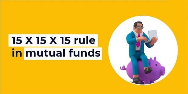 15-15-15 Rule Mutual Funds