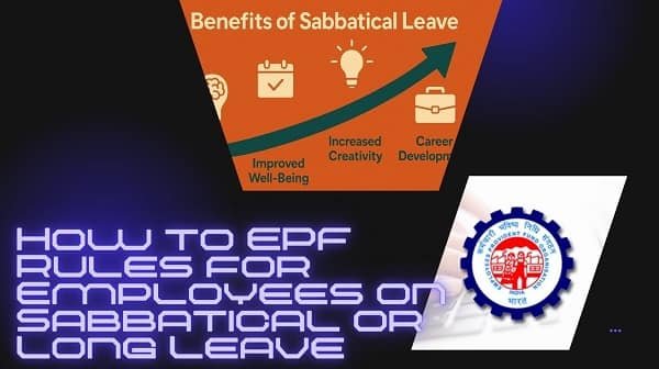 EPF Rules for Employees on Sabbatical or Long Leave