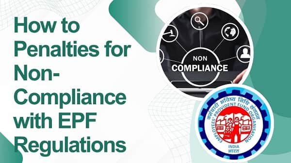 Penalties for Non-Compliance with EPF Regulations